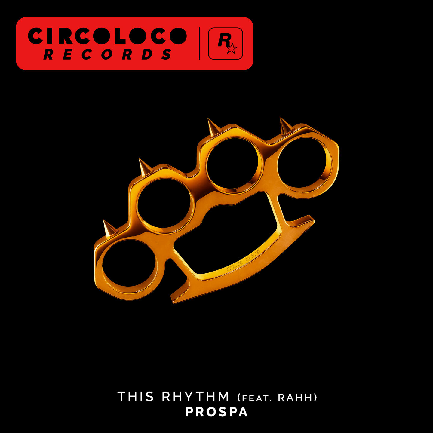 Circoloco Records poster. Brass knuckles along text reading: This Rhythm (feat. RAHH) PROSPA.